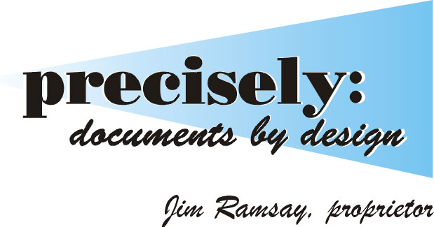 Precisely: Documents by Design. Jim Ramsay, proprietor